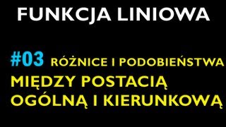 RÓŻNICE I PODOBIEŃSTWA POMIĘDZY POSTACIĄ OGÓLNĄ A KIERUNKOWĄ 3  Dział Funkcja Liniowa [upl. by Eivlys]