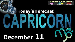 Daily Horoscope CAPRICORN December 11 2024 [upl. by Nothgiel]