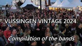 Vlissingen Vintage 2024  Compilation of the bands [upl. by Manda]