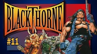 BLACKTHORNE  PARTE 11  GAMEPLAY SUPER NINTENDOSNES [upl. by Hughmanick]