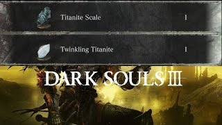 Dark Souls 3 How to farm Titanite Scale and Twinkling Titanite [upl. by Antrim]