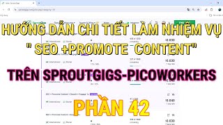 HƯỚNG DẪN CHI TIẾT LÀM NHIỆM VỤ quot SEO PROMOTE CONTENTquot TRÊN SPROUTGIGSPICOWORKERS PHẦN 42 [upl. by Tildie]