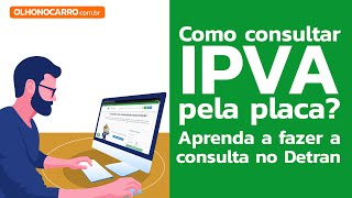 Como consultar o IPVA pela placa Aprenda a fazer a consulta pelo Detran [upl. by Eidok972]