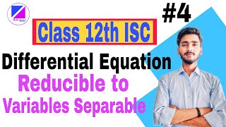 Differential Equations Class 12th ISC  Reducible to Variables Separable  Important Questions [upl. by Ynnig]