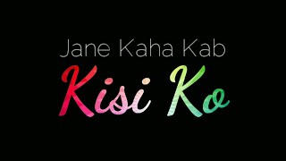 Dil Kya Kare Jab Kisi Ko Kisi Se Pyar Ho Jaye status video  Kaabil  Love Dove whatsapp Status [upl. by Yhtak]