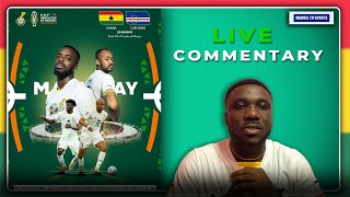 LIVE COMMENTARY amp DISCUSSIONS  GHANA🇬🇭 VS 🇨🇻CAPE VERDE2023 AFCON TOURNAMENT [upl. by Jobina]