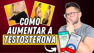 COMO AUMENTAR A TESTOSTERONA COM UM ÚNICO MEDICAMENTO [upl. by Ferullo791]