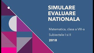 Simulare Evaluare nationala matematica clasa 8 2018 Subiect I si II [upl. by Sansone]