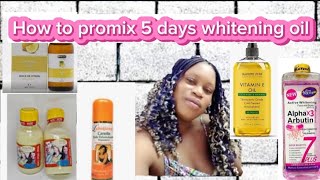 How to promix 5 days whitening oil [upl. by Balas145]