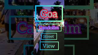 goa candolim street view 2024 2024shorts rajeshaditya [upl. by Marla649]