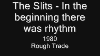 The Slits  In the beginning there was rhythm [upl. by Sirtimed287]