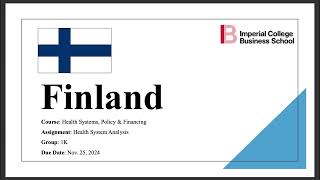 【Imperial Business School】Group 1K  Finlands Healthcare System Analysis [upl. by Anabella]