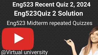 Eng523 Recent Quiz 2 2024 Eng523 Recent Quiz 2 SolutionEng523 Midterm Quizzes [upl. by Madden]