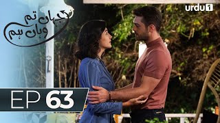 Jahan Tum Wahan Hum  Episode 63  Turkish Drama  Every where  23 May 2024 [upl. by Annwahsal]