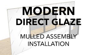 Marvin Modern Direct Glaze Mulled Assembly Installation [upl. by Yor553]