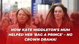 Kate Middletons mum wasnt meddlesome like in The Crown but she did bag her a prince [upl. by Adehsar639]