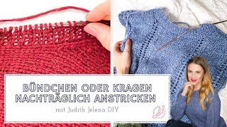 Bündchen Kragen oder Blende nachträglich anstricken  Maschen aus Strickstück aufnehmen  Stricken [upl. by Hawk]