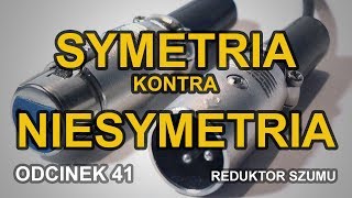 Symetria kontra niesymetria  Odc41 Reduktor Szumu [upl. by Novyak]