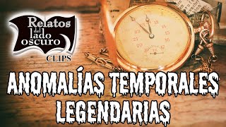 Anomalías temporales legendarias  Relatos del lado oscuro Clips [upl. by Nalyorf]