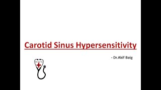 CAROTID SINUS HYPERSENSITIVITY  DrAkif Baig [upl. by Fesoj292]