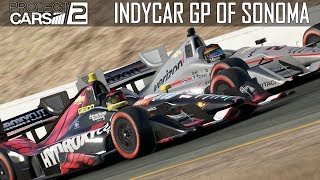 Project CARS 2  INDYCAR at Sonoma [upl. by Ikaz]