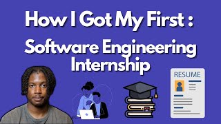 How I Got My First Software Engineering Internship  Full Journey [upl. by Fortunio580]