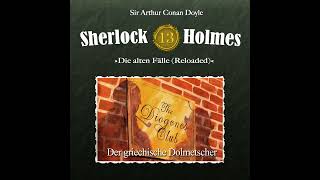 Sherlock Holmes Die alten Fälle Reloaded 13 quotDer griechische Dolmetscherquot Komplettes Hörspiel [upl. by Harriet]