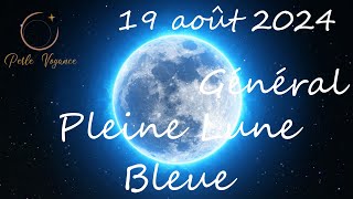 Pleine Lune Bleue général et mondial  que de nouvelles choses  🌞 [upl. by Khorma]