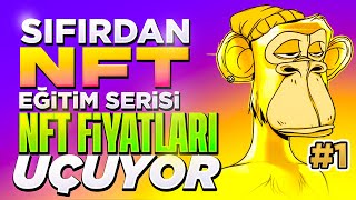 SIFIRDAN NFT NEDİR  NFT EKOSİSTEMİNE GİRİŞ❗ÜNLÜLER ALIYOR NFT FİYATLARI UÇUYOR NFT EĞİTİM SERİSİ 1 [upl. by Ytima862]