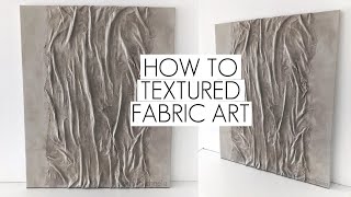 How to Make Textured Art Using Fabric [upl. by Elvyn]