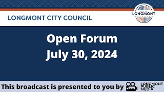 Longmont City Council  Open Forum  July 30 2024 [upl. by Turnheim]