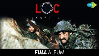 LOC Kargil  Full Album  Anu Malik  Javed Akhtar  Pyaar Bhara Geet  Ek Saathi [upl. by Lotus]