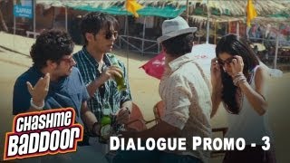 Pehle paap toh kar le  Dialogue Promo 3  Chashme Baddoor [upl. by Eelik]