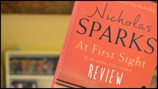 At first sight Nicholas Sparks  Book Review [upl. by Aneehsit]