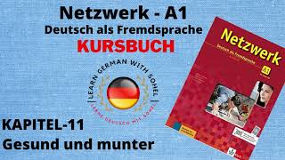 Netzwerk Kursbuch  A1 Audio II KAPITEL – 11 II Gesund und munter [upl. by Carman]