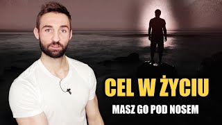 Jak odnajdziesz swój cel w życiu [upl. by Niak]