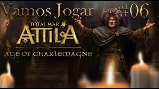 VAMOS JOGAR Charlemagne Total War Attila 06 [upl. by Nroht]