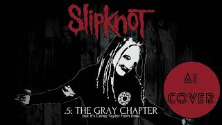 Slipknot  quotNomadicquot  Cover by Cory quotAIquot Tylor VERSION 2 [upl. by Anaihk]