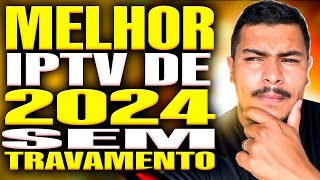 🔴MELHOR IPTV 2024 ACHEI O MELHOR IPTV 2024✅ [upl. by Siblee498]