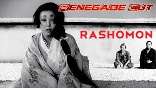 Rashomon  Renegade Cut [upl. by Glynn961]