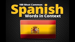 100 Most Common Spanish Words in Context [upl. by Namzzaj]