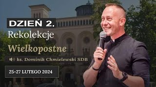 Dzień 2  Rekolekcje Wielkopostne ks Dominik Chmielewski SDB  Wrocław [upl. by Kcyred360]