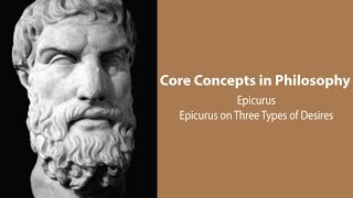 Epicurus Principal Doctrines  Three Types of Desires and Pleasures  Philosophy Core Concepts [upl. by Manning184]