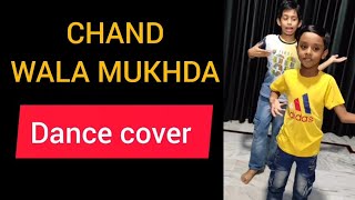 Chand Wala mukhda  Dance cover 🔥🔥By Viraaj and Ankit dance [upl. by Minsat]