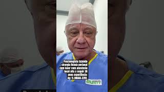 Proctologist seu hospital fazer cirurgia fístula claseranestesia local38 anos experiência [upl. by Wimsatt]