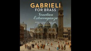 Gabrieli for Brass  Venetian Extravaganza Gabrieli Massaino Viadana Buonamente Gussago [upl. by Selrahc]