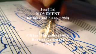 Josef Tal  MOVEMENT for tuba and piano 1980 [upl. by Dleifrag]