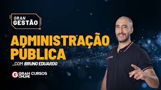 Gran Gestão  Administração pública com Prof Bruno Eduardo [upl. by Auqcinahs]