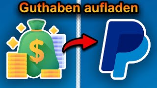 Paypal Guthaben aufladen 2024 schnell amp einfach [upl. by Roid938]