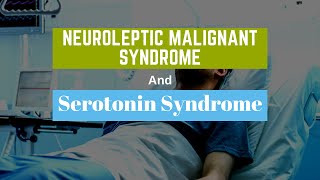 Neuroleptic Malignant Syndrome NMS and Serotonin Syndrome SS [upl. by Nirat]